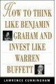 How to Think Like Benjamin Graham and Invest Like Warren Buffett