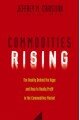 Commodities Rising: The Reality Behind the Hype and How to Really Profit in the Commodities Market