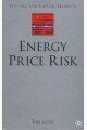 Energy Price Risk: Trading and Price Risk Management (Finance and Capital Markets Series)