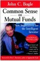 Common Sense on Mutual Funds: New Imperatives for the Intelligent Investor