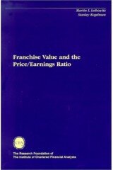 Franchise Value and the Price/earnings Ratio (The Research Foundation of AIMR and Blackwell Series in Finance)