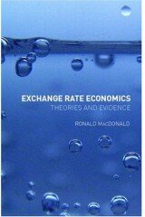 Exchange Rate Economics: Theories and Evidence