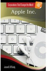 Apple Inc. (Corporations That Changed the World)