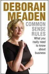 Common Sense Rules: What You Really Need to Know About Business