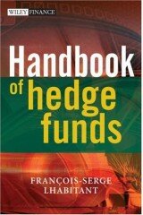 Handbook of Hedge Funds (The Wiley Finance Series)