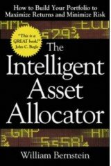 The Intelligent Asset Allocator: How to Build Your Portfolio to Maximize Returns and Minimize Risk