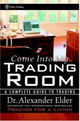 Come into My Trading Room: A Complete Guide to Trading (Wiley Trading)