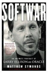 Softwar: An Intimate Portrait of Larry Ellison and Oracle