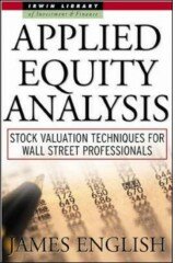 Applied Equity Analysis: Stock Valuation Techniques for Wall Street Professionals (McGraw-Hill Library of Investment & Finance)