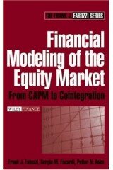 Financial Modeling of the Equity Market: From CAPM to Cointegration (Frank J. Fabozzi Series)