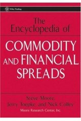 The Encyclopedia of Commodity and Financial Spreads (Wiley Trading)