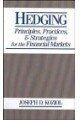 Hedging: Principles, Practices and Strategies for the Financial Markets