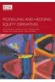 Modelling and Hedging Equity Derivatives