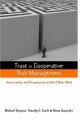 Trust in Cooperative Risk Management: Uncertainty and Scepticism in the Public Mind (Risk, Society & Policy)