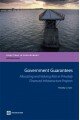 Government Guarantees: Allocating and Valuing Risk in Privately Financed Infrastructure Projects (Directions in Development)