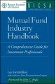 Mutual Fund Industry Handbook: A Comprehensive Guide for Investment Professionals (Boston Institute of Finance)