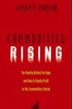 Commodities Rising: The Reality Behind the Hype and How to Really Profit in the Commodities Market