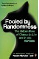 Fooled by Randomness: The Hidden Role of Chance in Life and in the Markets