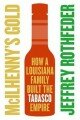 McIlhenny's Gold: How a Louisiana Family Built the Tabasco Empire