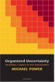 Organized Uncertainty: Designing a World of Risk Management