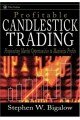 Profitable Candlestick Trading: Pinpointing Market Opportunities to Maximize Profits (Wiley Trading)