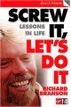 Screw it, Let's Do it: Lessons in Life (Quick Reads)