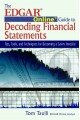 The Edgar Online Guide for Decoding Financial Statements: Tips, Tools, and Techniques for Becoming a Savvy Investor