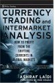 Currency Trading and Intermarket Analysis: How to Profit from the Shifting Currents in Global Markets (Wiley Trading)