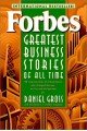 'Forbes' Greatest Business Stories of All Time: 20 Inspiring Tales of Entrepreneurs Who Changed the Way We Live and Do Business