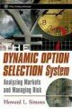 The Dynamic Option Selection System: Analyzing Markets and Managing Risk (Wiley Trading)