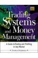 Trading Systems and Money Management: A Guide to Trading and Profiting in Any Market (McGraw-Hill Trader's Edge)