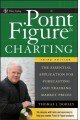 Point and Figure Charting: The Essential Application for Forecasting and Tracking Market Prices (Wiley Trading)