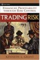 Trading Risk: Enhanced Profitability Through Risk Control (Wiley Trading)