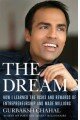 The Dream: How I Learned the Risks and Rewards of Entrepreneurship and Made Millions