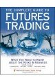 The Complete Guide to Futures Trading: What You Need to Know About the Risks and Rewards