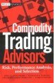 Commodity Trading Advisors: Risk, Performance Analysis, and Selection (Wiley Finance)