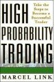 High-Probability Trading: Take the Steps to Become a Successful Trader