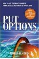 Put Options: How to Use This Powerful Financial Tool for Profit & Protection: How to Use This Powerful Financial Tool for Profit and Protection