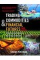 Trading Commodities and Financial Future: A Step-by-Step Guide to Mastering the Markets