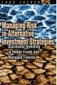 Managing Risk in Alternative Investment Strategies: Successful Investing in Hedge Funds and Managed Futures