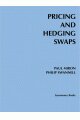 Pricing and Hedging Swaps